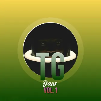 TG danx, Vol. 1 by ItsYoBoiKeli