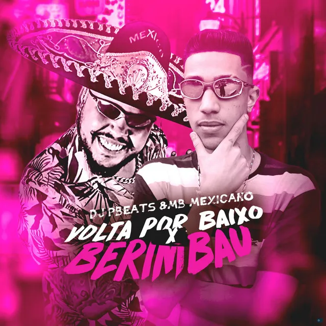 Volta por Baixo X Berimbau