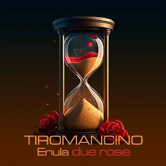 Due Rose (feat. Enula) by Tiromancino