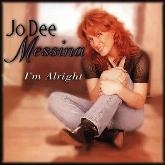 I'm Alright by Jo Dee Messina