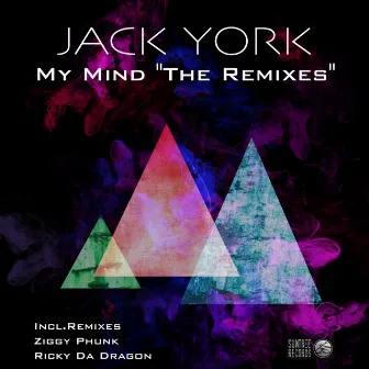 My Mind (The Remixes) by Jack York