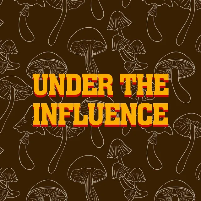 Under The Influence