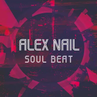 Soul Beat by Alex Nail