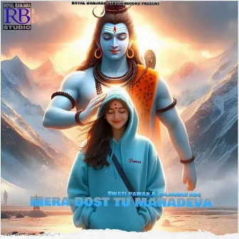 Mera Dost Tu Mahadeva by Gajanan ade