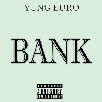 Bank by Yung Euro