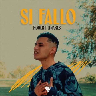 Si Fallo by Robert Linares