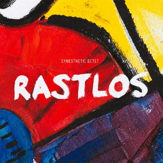 Rastlos by Synesthetic Octet