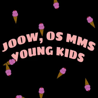 Young Kids by Joow