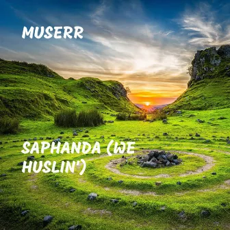 Saphanda (We Huslin') by Muserr