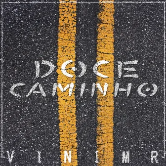 Doce Caminho by ViniMR