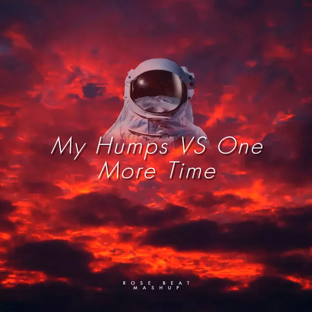 My Humps Vs One More Time (Mashup Remix) (DJ Mix)