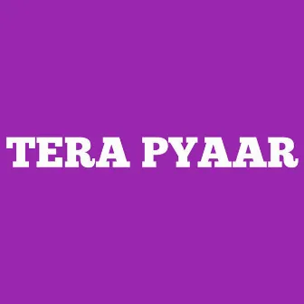 Tera Pyaar by Ankit Kumar