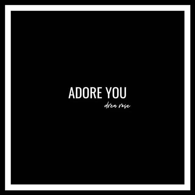 Adore You