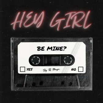 Hey Girl by Big Ro Muzic