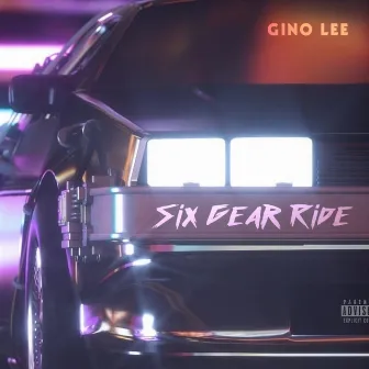 Six Gear Ride by Gino Lee