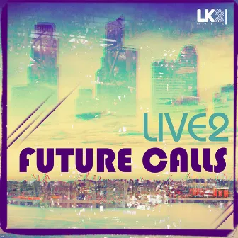 Future Calls by Live2