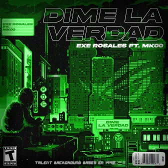 Dime la Verdad by Exe Rosales