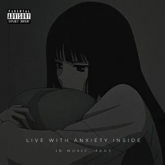 live with anxiety inside by IB Music