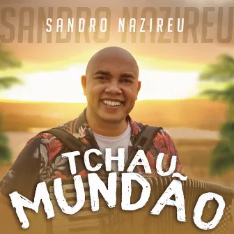 Tchau Mundão by Sandro Nazireu