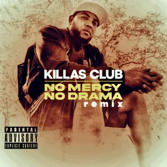 No Mercy No Drama (Remix) by Killas Club