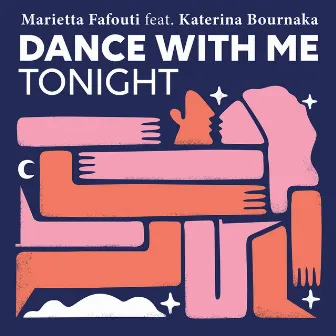 Dance With Me Tonight by Marietta Fafouti