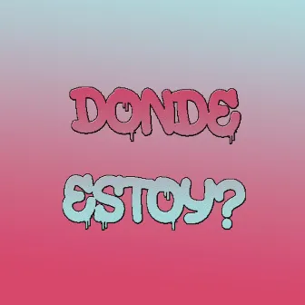 Donde Estoy by Rd Kan