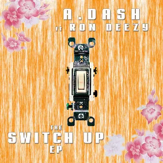 The Switch Up by A.Dash