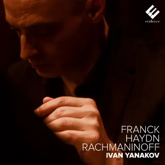 Franck, Haydn, Rachmaninoff by Ivan Yanakov