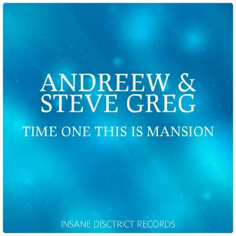 Time One This Is Mansion by Steve Greg