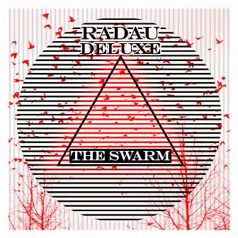 The Swarm by Radau Deluxe