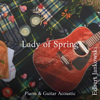 Lady of Spring: Piano & Guitar Acoustic Collection by Edbert Jankowski