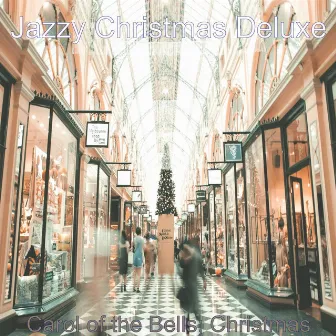 Carol of the Bells; Christmas by Jazzy Christmas Deluxe