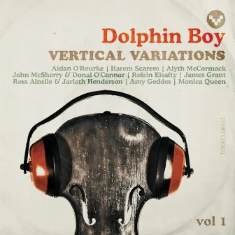 Vertical Variations, Vol. 1 by Dolphin Boy