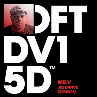 Jus Dance (Remixes) by Mr. V