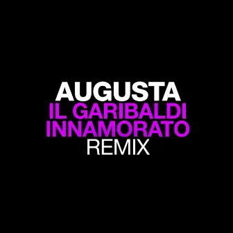 Il Garibaldi innamorato (Remix) by Augusta