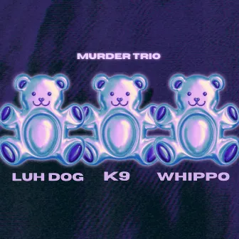 Murder Trio by BigDog K9