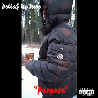 Purpose by Dolla$ up Nero