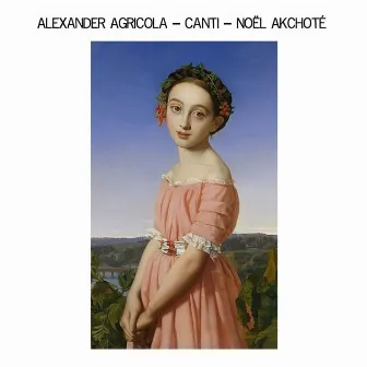 Alexander Agricola: Canti (Arr. for Guitar, Renaissance Series) by Alexander Agricola