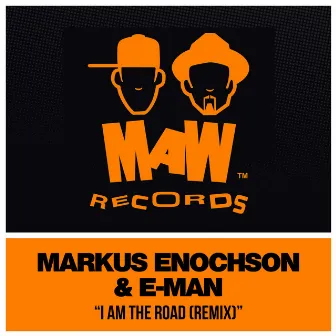 I Am The Road (Remixes) by E-Man