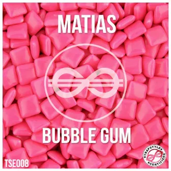 Bubble Gum by Matias