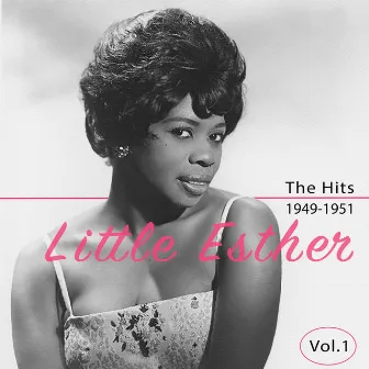 The Hits 1949-1951, Vol. 1 by Esther Phillips