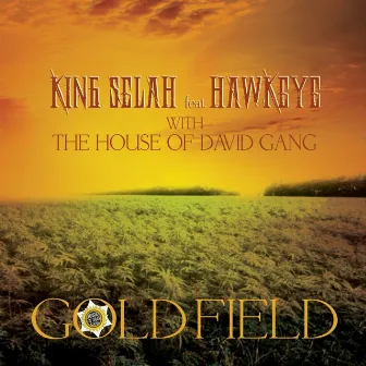 Gold Field by House Of David Gang