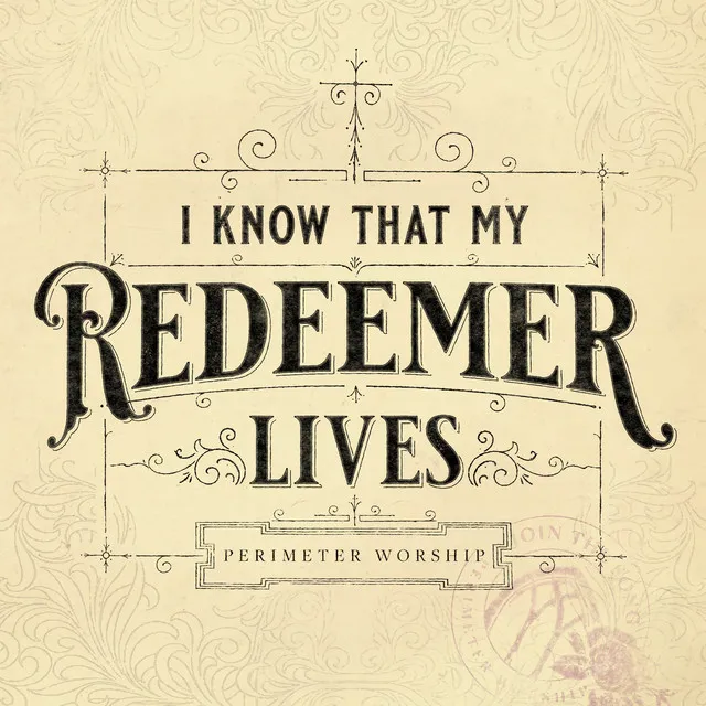 I Know That My Redeemer Lives