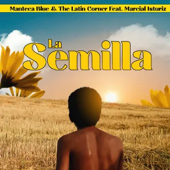 La Semilla by Manteca Blue & the Latin Corner