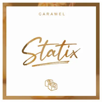 Caramel by Statix