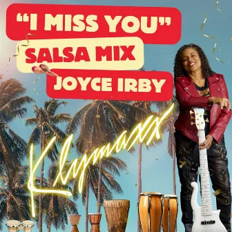 I Miss You (Salsa Mix) by Klymaxx