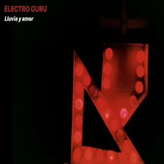 Lluvia y Amor by Electro Guru