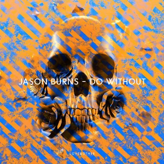 Do Without by Jason Burns