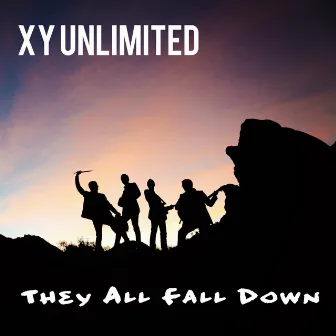 They All Fall Down by XY Unlimited