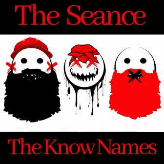 The Seance by The Know Names